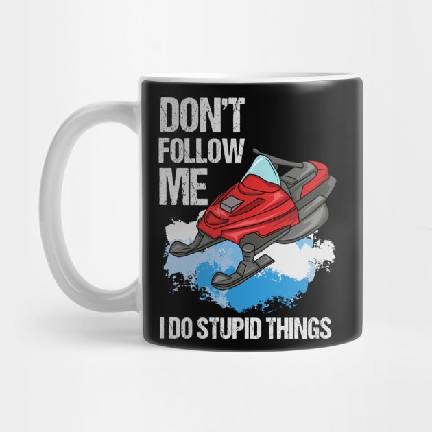 Don't Follow Me I Do Stupid Things by maxdax